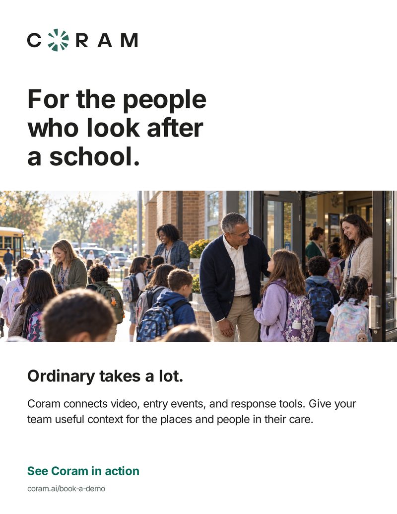 Leave-behind page 1: For the people who look after a school. The arrival photograph. Ordinary takes a lot. Coram connects video, entry events, and response tools. See Coram in action.