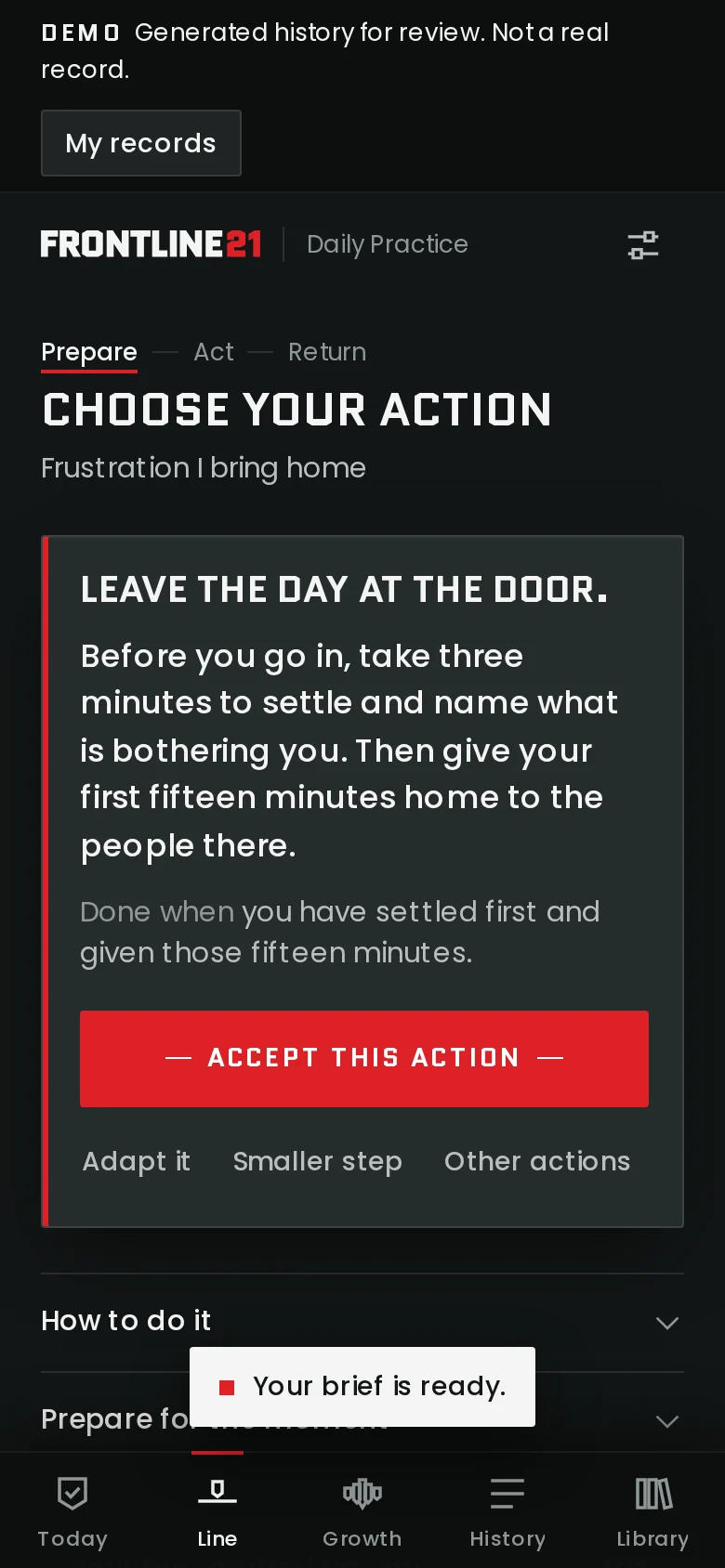 Line Brief: LEAVE THE DAY AT THE DOOR, with one action to accept