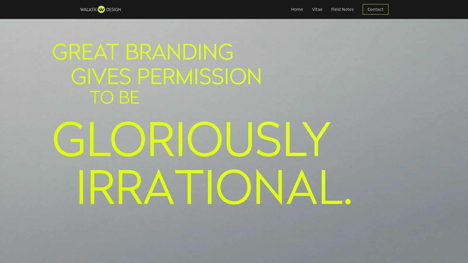 Great branding gives permission to be gloriously irrational, in Acid type on silver.