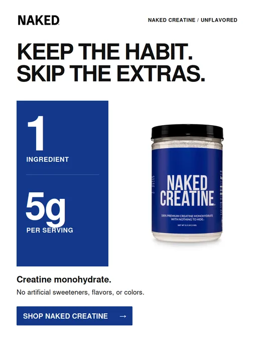 Paid social ad, variant A: the headline KEEP THE HABIT. SKIP THE EXTRAS. beside a navy panel reading 1 ingredient and 5g per serving, with the Naked Creatine tub.