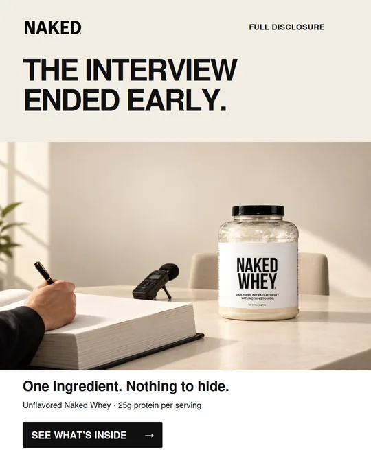 Paid social ad: the headline THE INTERVIEW ENDED EARLY. over a photograph of a hand taking notes beside a recorder and the unflavored Naked Whey tub, with the line One ingredient. Nothing to hide.