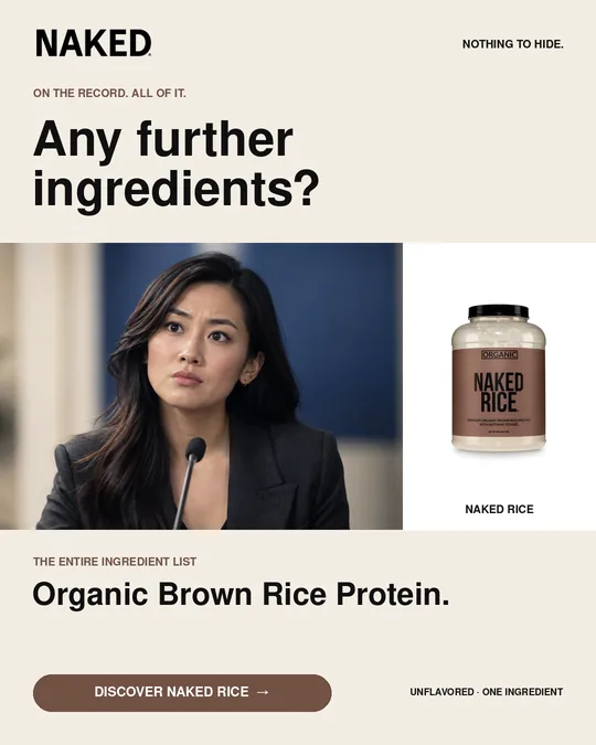 Paid social ad for The Press Conference, variant A: the Naked wordmark and the line NOTHING TO HIDE., the kicker a press room, the headline Any further ingredients?, a portrait of the reporter beside the Naked Rice tub, then THE ENTIRE INGREDIENT LIST reading Organic Brown Rice Protein and a call to action.