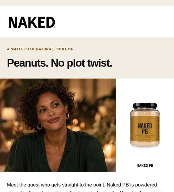 Top of the The Dinner Party email, variant B: the Naked wordmark, the kicker, the headline Peanuts. No plot twist. and the hero photograph above the ingredient panel reading Roasted Peanuts.