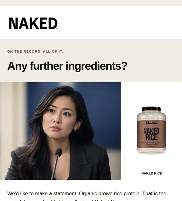 Top of the The Press Conference email, variant A: the Naked wordmark, the kicker, the headline Any further ingredients? and the hero photograph above the ingredient panel reading Organic Brown Rice Protein.