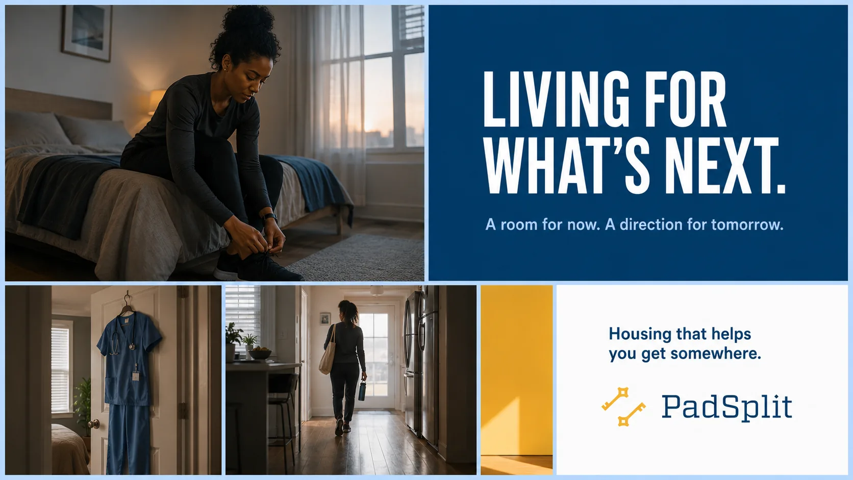 Living for what&rsquo;s next ad: a woman getting ready at her bedside at dawn, with rooms holding scrubs on a hook and a hallway. The line reads &ldquo;Living for what&rsquo;s next. A room for now. A direction for tomorrow.&rdquo;