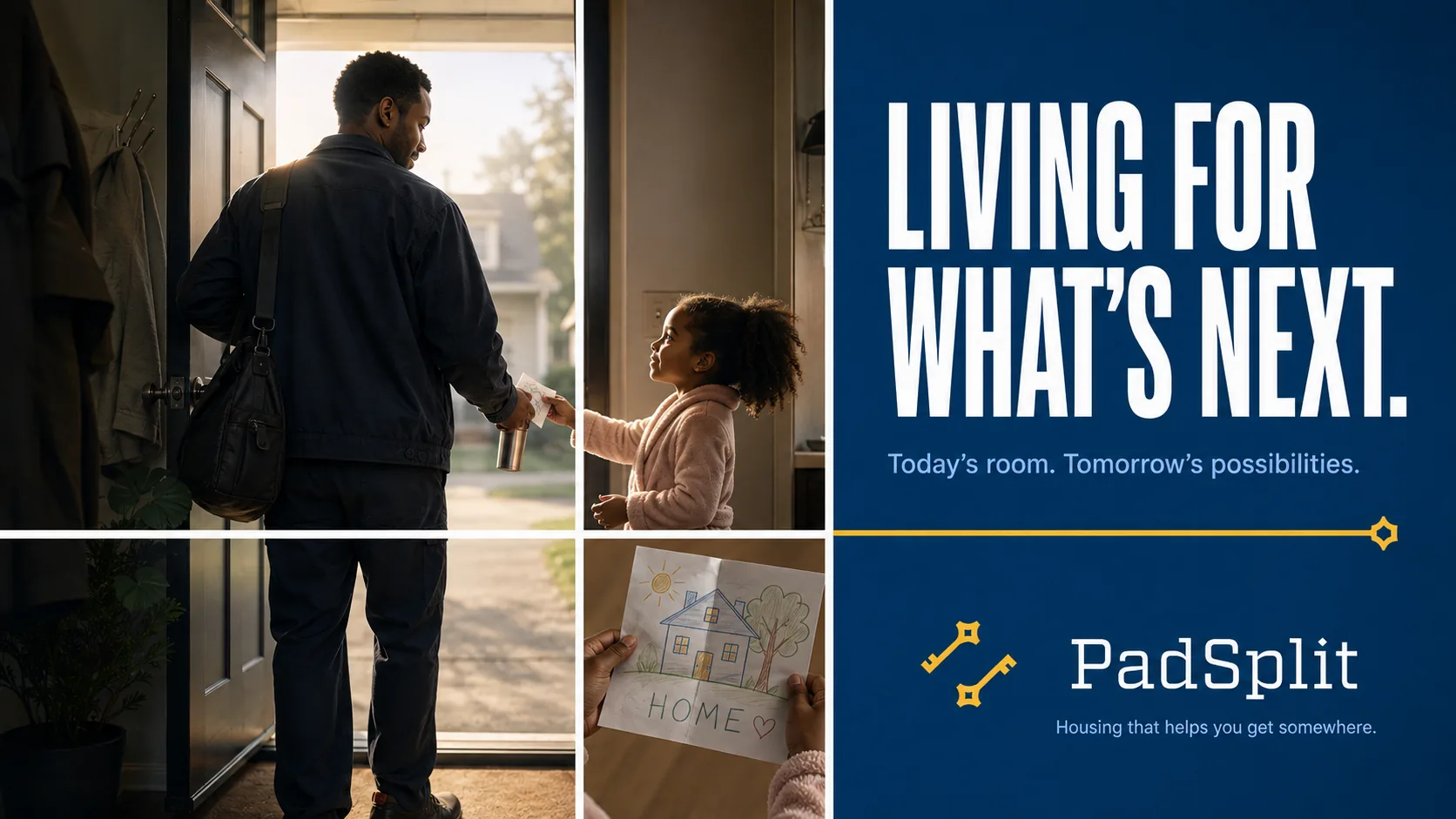 Living for what&rsquo;s next ad: a man leaving through a doorway into morning light while a child hands him a drawing labelled &ldquo;HOME&rdquo;. The type room reads &ldquo;Living for what&rsquo;s next. Today&rsquo;s room. Tomorrow&rsquo;s possibilities.&rdquo;