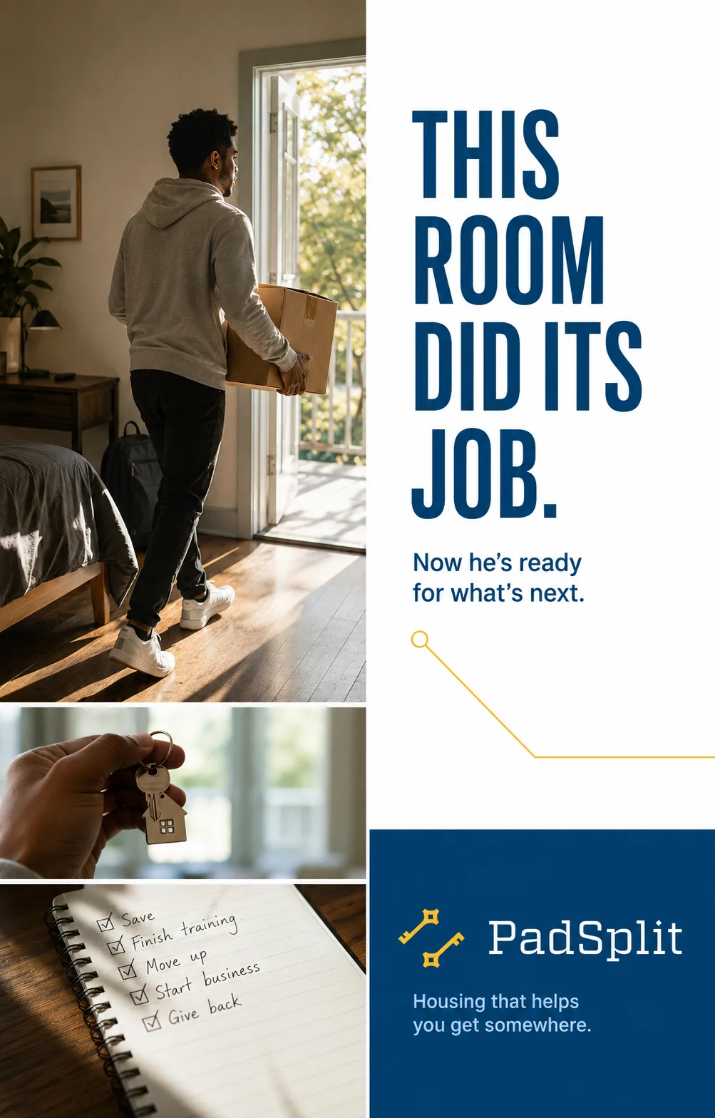 Living for what&rsquo;s next ad, portrait: a man carrying a box out through a doorway, with rooms holding a hand returning keys and a notebook of goals. The line reads &ldquo;This room did its job. Now he&rsquo;s ready for what&rsquo;s next.&rdquo;