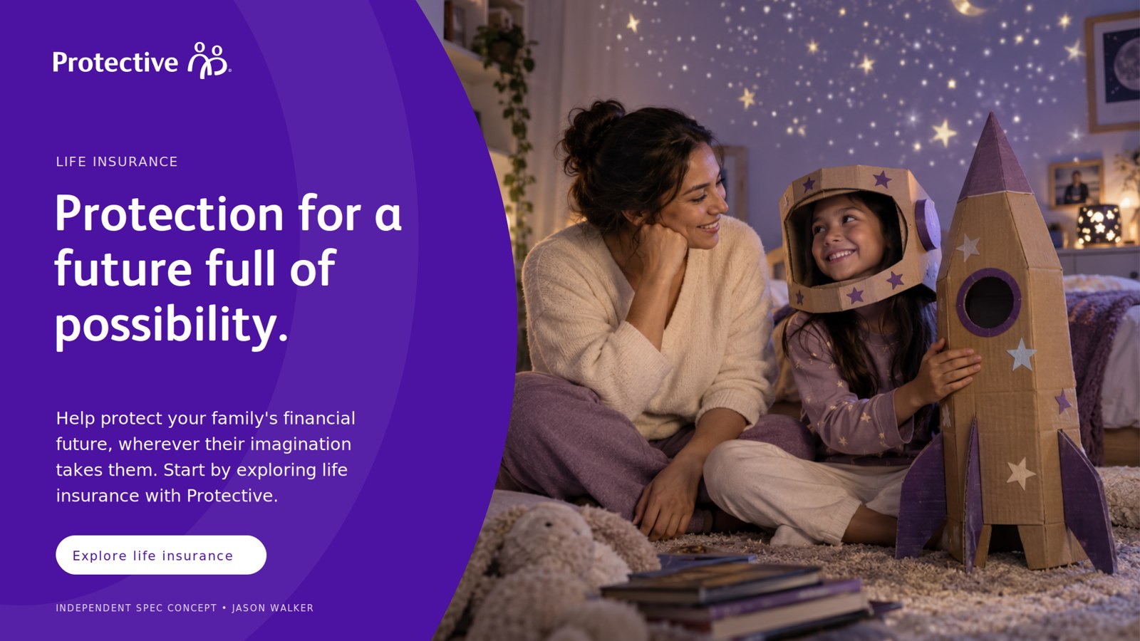 Widescreen advertisement, familiar expression: a purple field with the headline Protection for a future full of possibility., body copy and an Explore life insurance button, beside a photograph of a mother and daughter with a cardboard rocket under a starry ceiling.