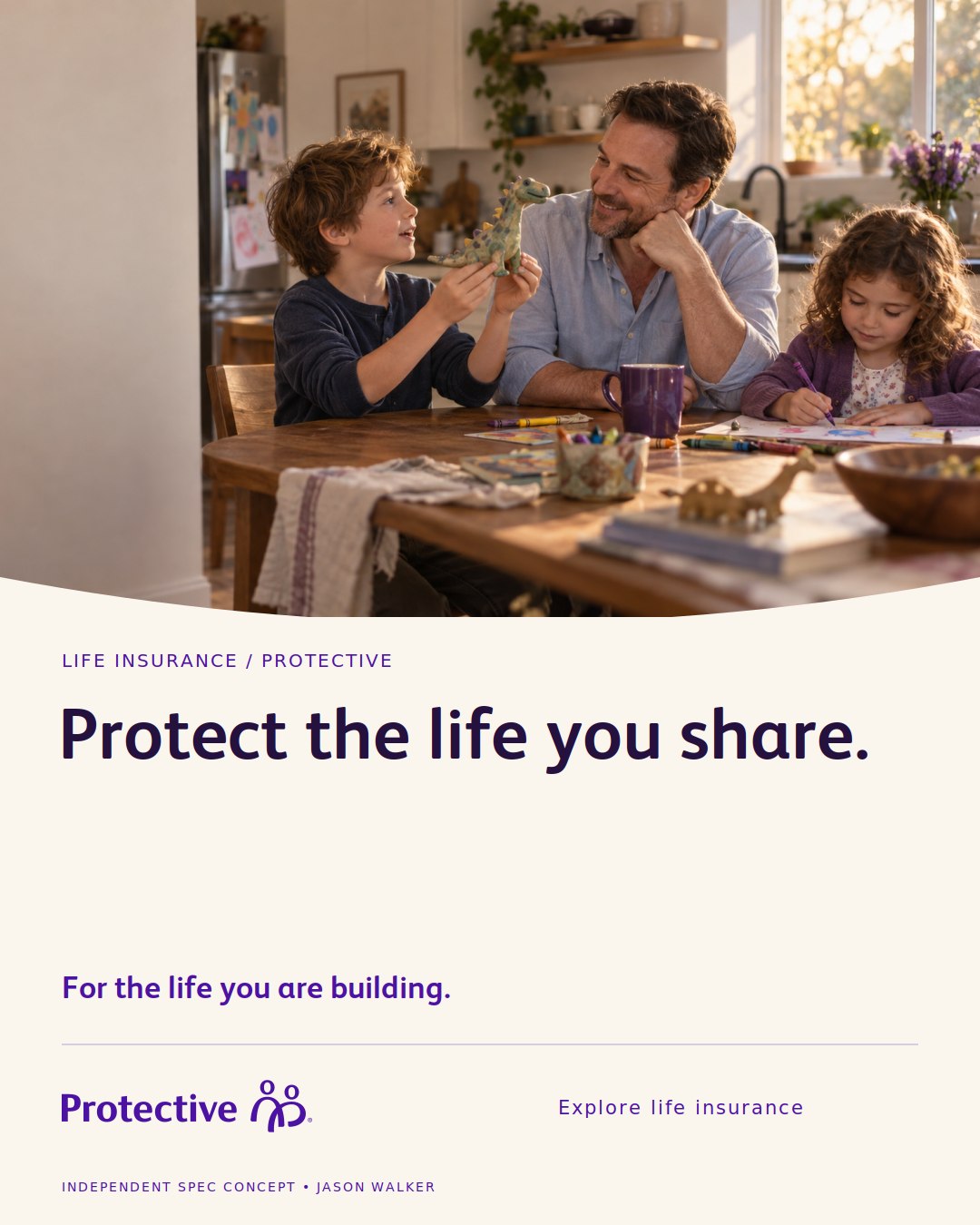 Social post, variant A: the kitchen-table photograph above the headline Protect the life you share., the line For the life you are building, the Protective wordmark and an Explore life insurance link.