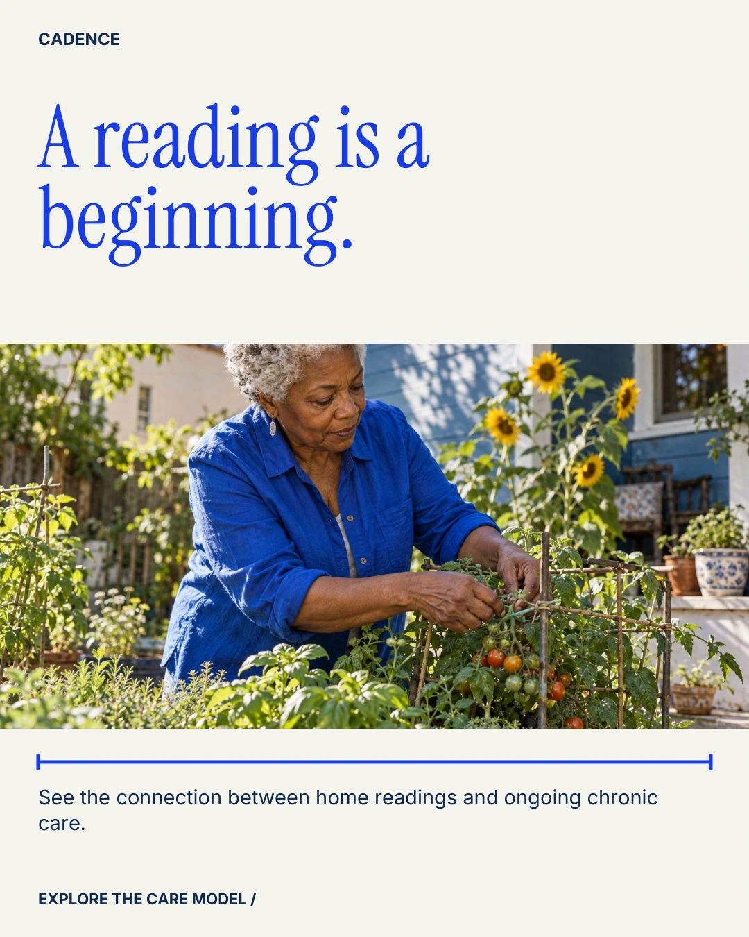 Cadence ad, test 2, version A. Headline: A reading is a beginning. Supporting line: See the connection between home readings and ongoing chronic care. Button: Explore the care model.